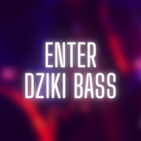 Dziki Bass - Single - Enter