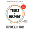 Trust and Inspire (Unabridged) - Stephen M.R. Covey