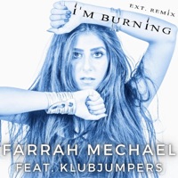 I'm Burning (feat. Klubjumpers) [Extended Remix] - Single - Farrah Mechael