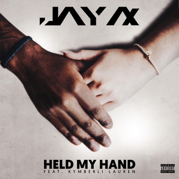 Held My Hand (feat. Kymberli Lauren) - Single - Jay Ax