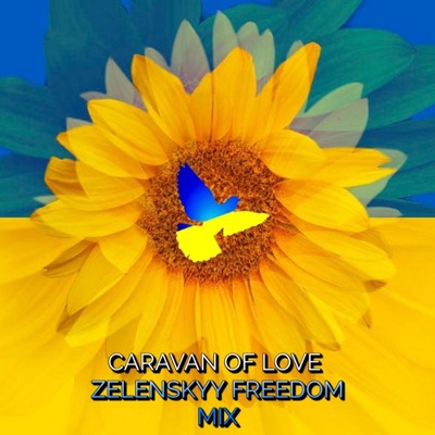 Caravan of Love (feat. Suni) [Zelenskyy Freedom Mix] [Zelenskyy Freedom Mix] - Single