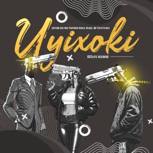 Uyixoki (feat. Khalil Black, Mr Tea & Elihle)