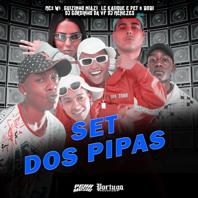 Set dos Pipas (feat. DJ Gordinho da VF & DJ Menezes) - Single