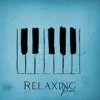 Stream & download Relaxing Piano: Sentimental Mood, Romantic Music for Lovers