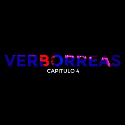 Verborreas - Capitulo 04 (feat. Chuknano) - Single
