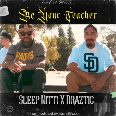 Be Your Teacher (feat. Sleep Nitti) - Single