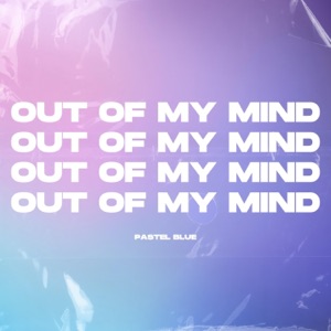 Out of My Mind - Single