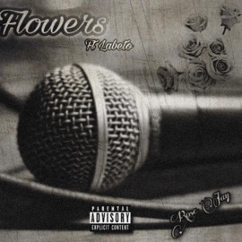 Flowers (feat. Labeto) Rose Jay