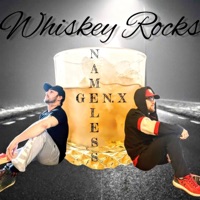Whiskey Rocks (feat. Nameless705) - Single - Gen x beats