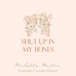 Shut Up in My Bones (feat. Cameron Glover) - Single
