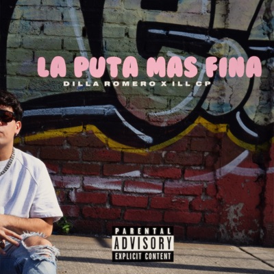 LA PUTA MÁS FINA (feat. ILL C'P, dj Preciozo & DimeloooLexx) - Single
