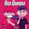 Vida Bandida - Single