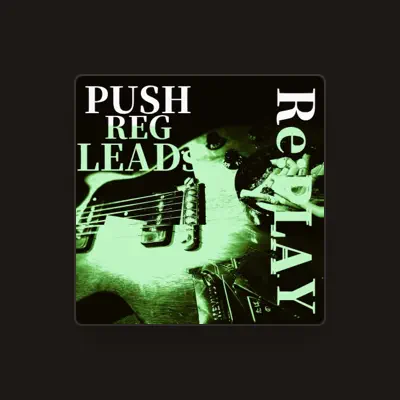 Listen to Push Reg Leads, watch music videos, read bio, see tour dates & more!