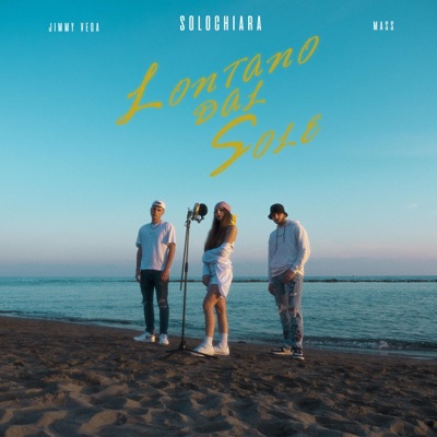 Lontano Dal Sole (feat. Mass & Jimmy Vega) - Single