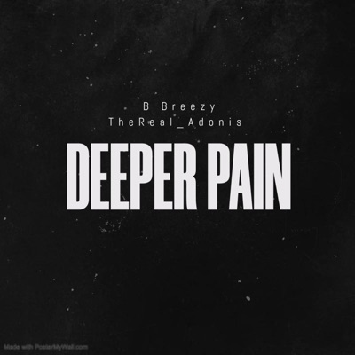 Deeper Pain (feat. TheReal_Adonis) - Single