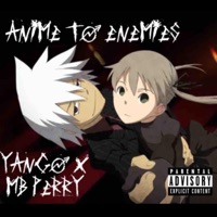 Anime 2 EnemieS ! (feat. MB Perry) - Single - Yango