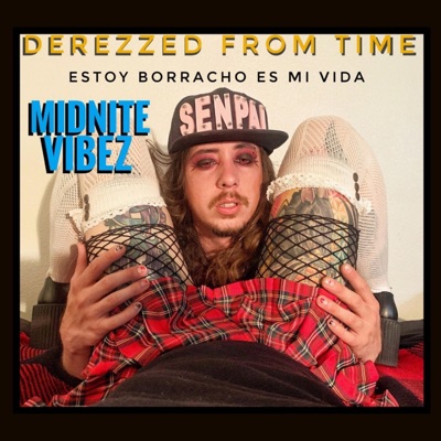 Estoy Borracho Es Mi Vida con Vibez (feat. Midnite Vibez) - Single