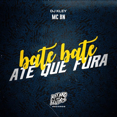 Bate Bate Até Que Fura - Single