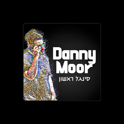 Listen to Danny Moor, watch music videos, read bio, see tour dates & more!