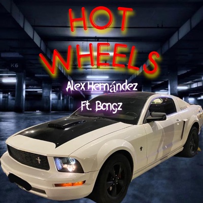 Hot Wheels (feat. BONGZ) - Single