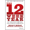 The 12 Week Year : Get More Done in 12 Weeks than Others Do in 12 Months - Michael Lennington