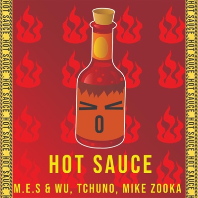 Hot Sauce (feat. Mike Zooka & Tchuno) - Single