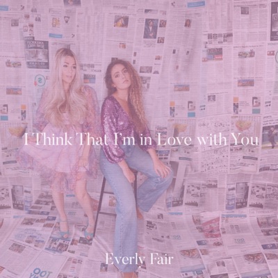 I Think That I'm in Love with You - Single