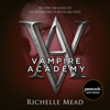 Vampire Academy (Unabridged) - Richelle Mead