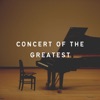 Concert of the Greatest