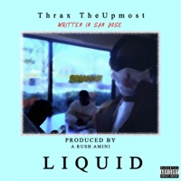 Liquid - Single - Thrax TheUpMost