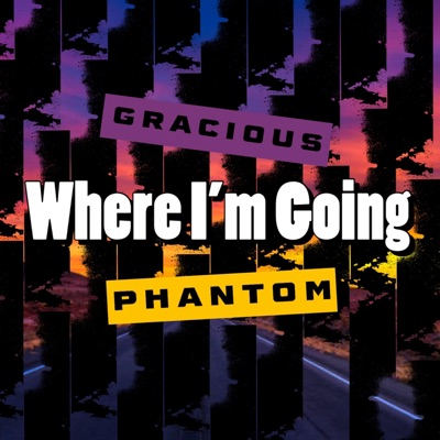 Where I'm Going (feat. Gracious) - Single