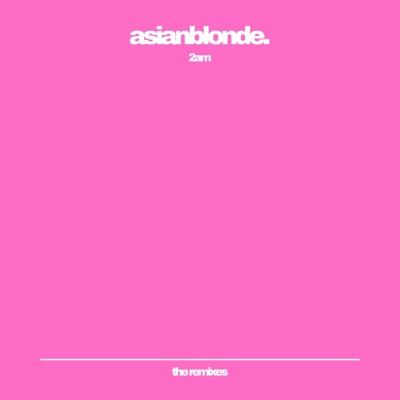 2Am the Remixes - Single