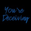 You're Deceiving - Single