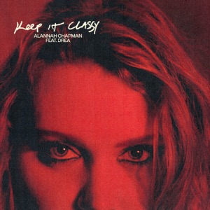 Keep It Classy (Feat. Drea) - Single