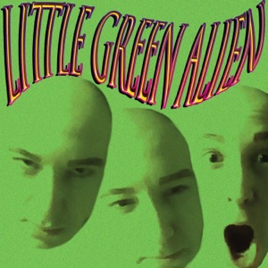Little Green Alien (feat. Jacksepticeye) - Single