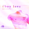 Fboy Love - Single