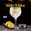 Water to Wine - Single