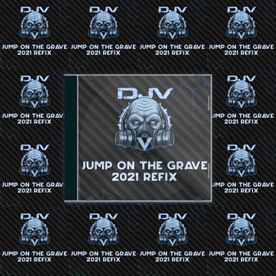 Jump On the Grave(2021 Edit) - Single