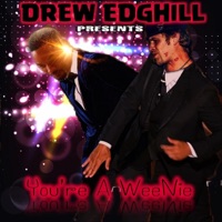 You're a WeeNie - Single - Drew Edghill