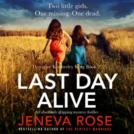 Last Day Alive: Detective Kimberley King, Book 2 (Unabridged)