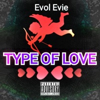 Type Of Love - Single - Evol Evie