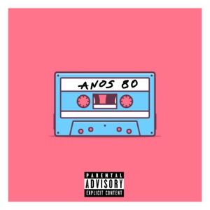 Anos 80 (feat. Abbot & 2v Sama)