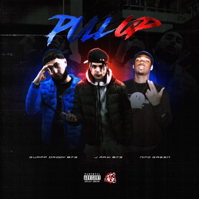 Pull Up (feat. Guap Daddy 873 & Ni7o Green) - Single