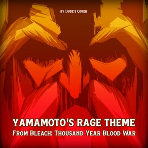 Yamamoto's Rage Theme (From 