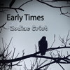 Zodiac Griot - Early Times