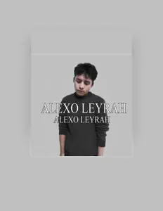 Alexo Leyrahを聴いたり、ミュージックビデオを鑑賞したり、経歴やツアー日程などを確認したりしましょう！