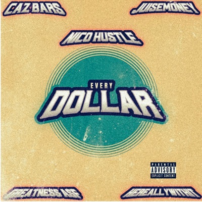 EVERY DOLLAR (feat. Caz_bars, Hereallywithit, Greatness asf & Juisemoney) - Single