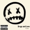 Drugs and Love