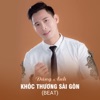 Khóc Thương Sài Gòn (Beat) - Single