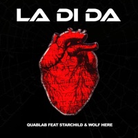 La Di Da - Single - Quablab, Star Chiild & Wolf Here